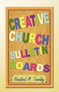 Creative Church Bulletin Boards NEW by Rosalind M. Town 9780788023590 