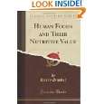Human Foods and Their Nutritive Value (Classic Reprint) by Harry 