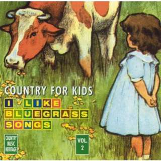 Country for Kids, Vol. 2 I Like Bluegrass Songs.Opens in a new window