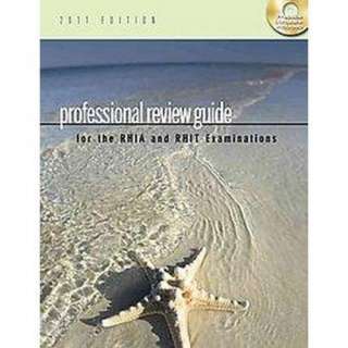 Professional Review Guide for the RHIA and RHIT Examinations, 2011 