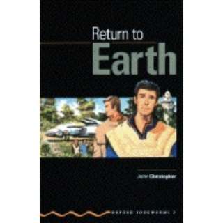  Return to Earth (Oxford Bookworms) (9780194216838) John Christopher