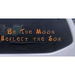  Orange 50in X 10.5in    Be The Moon Reflect the Son Christian 