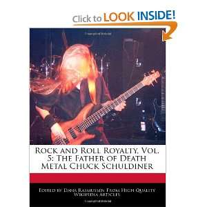   of Death Metal Chuck Schuldiner (9781241565244) Dana Rasmussen Books