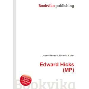  Edward Hicks (MP) Ronald Cohn Jesse Russell Books