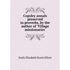   of Village missionaries. Emily Elizabeth Steele Elliott Books