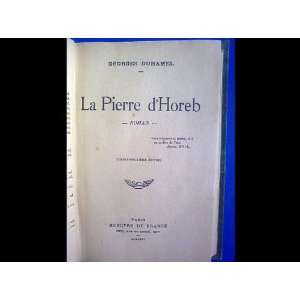 La Pierre dHoreb; Roman Georges Duhamel  Books