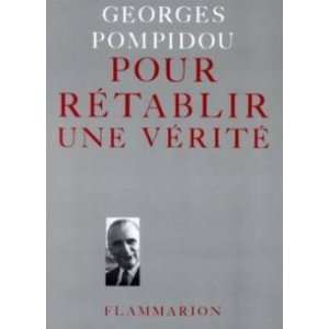  Pour Retablir Une Verite (9782080644701) Pompidou Georges Books
