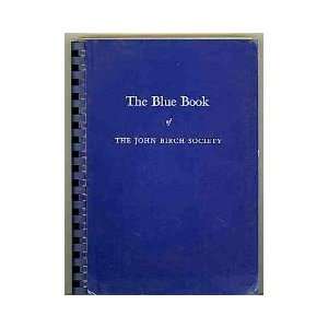 Blue Book of the John Birch Society Robert Welch  Books