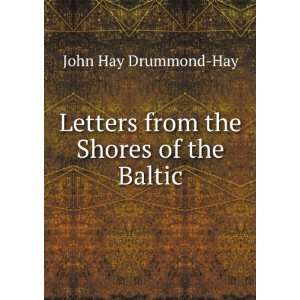   the Shores of the Baltic: John Hay Drummond Hay:  Books