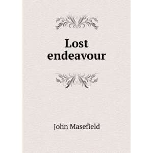  Lost endeavour John Masefield Books