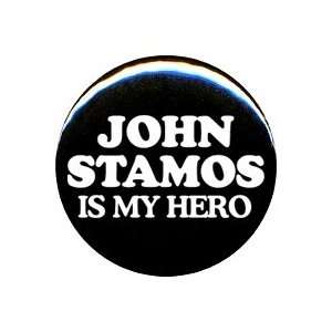 John Stamos Is My Hero Button/Pin