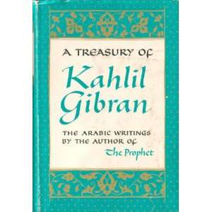  A Treasury of Kahlil Gibran Kahlil Gibran Books