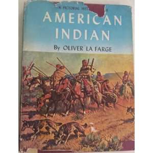   PICTORIAL HISTORY OF THE AMERICAN INDIAN Oliver LA FARGE Books