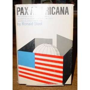  Pax Americana. Ronald Steel Books