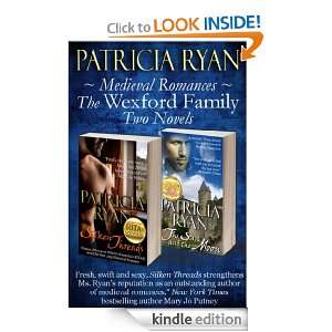 Medieval Romances   The Wexford Family (Silken Threads and The Sun and 