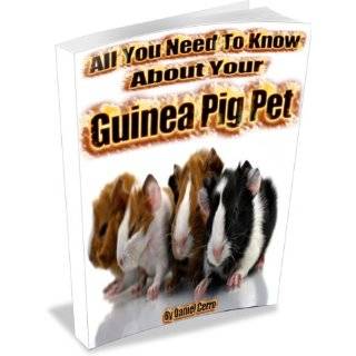 All You Need To Know About Your Guinea Pig Pet by Daniel Cerro 